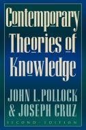 Contemporary Theories of Knowledge di John L. Pollock, Joseph Cruz edito da Rowman & Littlefield Publishers