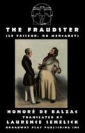 The Fraudster di Honore de Balzac edito da Broadway Play Publishing Inc