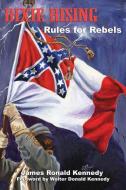 Dixie Rising di James Ronald Kennedy edito da LIGHTNING SOURCE INC