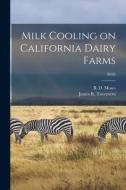 Milk Cooling on California Dairy Farms; B495 edito da LIGHTNING SOURCE INC