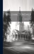 William Tyndale di James J. Ellis edito da LEGARE STREET PR