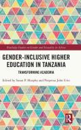 Gender-Inclusive Higher Education In Tanzania edito da Taylor & Francis Ltd