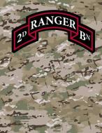 2nd Battalion 75th Ranger Regiment 8.5 X 11 200 Page Lined Notebook di United States Government Us Army edito da INDEPENDENTLY PUBLISHED