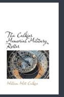 The Calkins Memorial Military Roster di William Wirt Calkins edito da Bibliolife