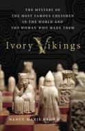 Ivory Vikings di Nancy Marie Brown edito da Palgrave Macmillan