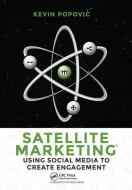 Satellite Marketing di Kevin Popovic edito da Taylor & Francis Ltd