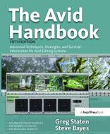 The Avid Handbook di Greg Staten edito da Taylor & Francis Ltd