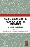 Maxine Greene and the Pedagogy of Social Imagination edito da Taylor & Francis Ltd