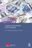 China's Exchange Rate Regime di China Development Research Foundation edito da Taylor & Francis Ltd