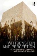 Wittgenstein and Perception edito da Taylor & Francis Ltd