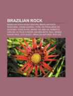 Brazilian rock di Source Wikipedia edito da Books LLC, Reference Series