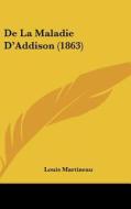 de La Maladie D'Addison (1863) di Louis Martineau edito da Kessinger Publishing