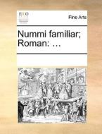 Nummi Familiar; Roman di Multiple Contributors edito da Gale Ecco, Print Editions