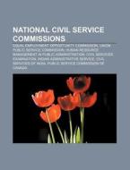 National Civil Service Commissions: Equal Employment Opportunity Commission, Union Public Service Commission di Source Wikipedia edito da Books LLC, Wiki Series