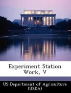 Experiment Station Work, V edito da Bibliogov