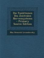 Die Funktionen Des Zentralen Nervensystems di Max Heinrich Lewandowsky edito da Nabu Press