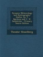 Dynamic Meteorology and Hydrography: Statics, by V. Bjerknes and J. W. Sandstrom di Theodor Hesselberg edito da Nabu Press