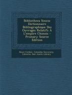 Bibliotheca Sinica: Dictionnaire Bibliographique Des Ouvrages Relatifs A L'Empire Chinois - Primary Source Edition di Henri Cordier edito da Nabu Press