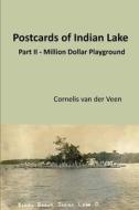 Postcards of Indian Lake di Cornelis van der Veen edito da Lulu.com