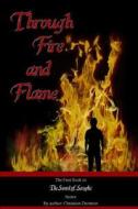 Through Fire And Flame di Christian Drennen edito da Lulu.com