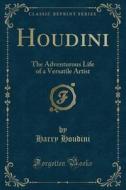 Houdini di Harry Houdini edito da Forgotten Books