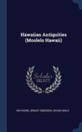 Hawaiian Antiquities (Moolelo Hawaii) di Nathaniel Bright Emerson, Davida Malo edito da CHIZINE PUBN