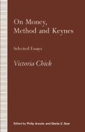 On Money, Method and Keynes di Philip Arestis, Sheila C. Dow, William A. Peniston edito da Palgrave Macmillan