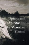 Spirits and Spirituality in Victorian Fiction di J. Cadwallader edito da Palgrave Macmillan