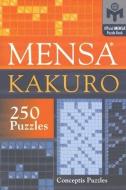 Mensa(r) Kakuro di Conceptis Puzzles edito da STERLING PUB
