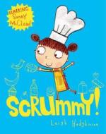 Scrummy! di Leigh Hodgkinson edito da Hachette Children\'s Group