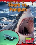 Shark vs. Penguin di Mary Meinking edito da Heinemann Library