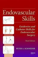 Endovascular Skills di Peter A. Schneider edito da Taylor & Francis Inc
