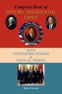 Complete Book Of Historic Presidential Firsts di Michael Duvalle edito da Xlibris Corporation