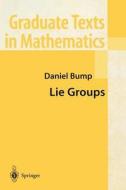 Lie Groups di Daniel Bump edito da Springer