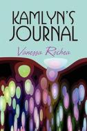 Kamlyn\'s Journal di Vanessa Rochea edito da America Star Books
