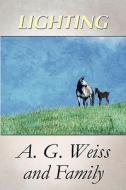 Lighting di #Weiss And Family,  A. G. edito da Publishamerica