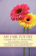 My Fair Poetry di Sandra Ann Humphreys edito da America Star Books