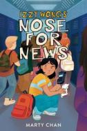 Izzy Wong's Nose for News di Marty Chan edito da Orca Book Publishers