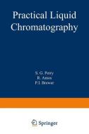 Practical Liquid Chromatography di S. Perry edito da Springer US