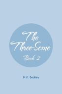 The Three-Some di N. K. Beckley edito da Xlibris