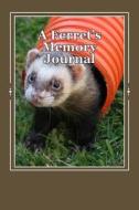 A Ferret's Memory Journal: A Ferret Journal for You to Record Your Ferret's Life as It Happens! di Debbie Miller edito da Createspace