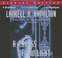 A Caress of Twilight di Laurell K. Hamilton edito da Brilliance Audio