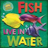 In The Animal Kingdom Fish Live In di RIDLEY SARAH edito da Hodder Wayland Childrens