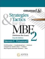 Strategies & Tactics for the MBE II di Steven L. Emanuel edito da ASPEN PUB
