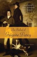 The Ballad of Gregoire Darcy di Marsha Altman edito da Ulysses Press
