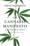 The Cannabis Manifesto di Steve Deangelo edito da North Atlantic Books,U.S.