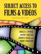 Subject Access to Films & Videos di Sheila Intner, David Miller, Bobby Ferguson edito da Libraries Unlimited