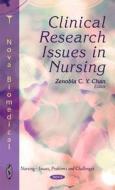 Clinical Research Issues in Nursing di Zenobia C. Y. Chan edito da Nova Science Publishers Inc