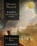 The Rational Bible: Exodus di Dennis Prager edito da REGNERY PUB INC