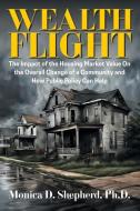 Wealth Flight di Monica D Shepherd edito da Strategic Book Publishing